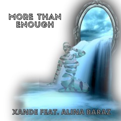 More Than Enough REMIX - Xande feat. Alina Baraz