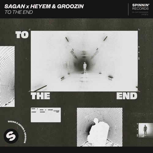 Sagan X Heyem & Groozin - To The End [OUT NOW]