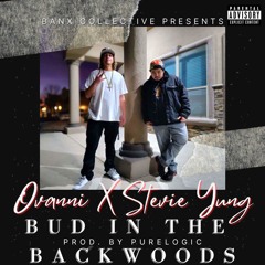 Ovanni, Stevie Yung - Bud In The Backwoods