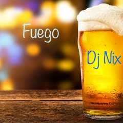 Fuego |Dj Nix|