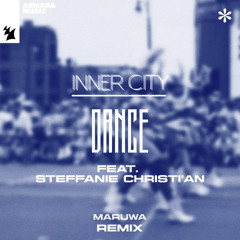 Inner City feat. Steffanie Christi'an - Dance (Maruwa Remix)