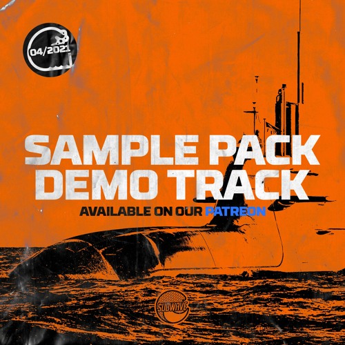 SUBWAVE - SAMPLE PACK 04/2021 (DEMO TRACK)
