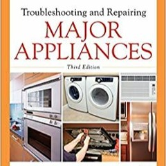 eBooks ✔️ Download Troubleshooting and Repairing Major Appliances Full Audiobook