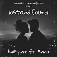 lostandfound - EvilSpirit ft. ARINA (prod. Eddie B)