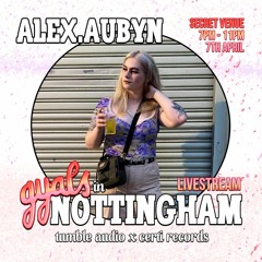 alex.aubyn - Gyal's in Nottingham Mix