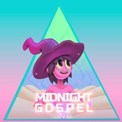 Midnight Gospel