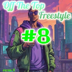 Off The Top - #8 (Prod. @Vision-eb3ct)