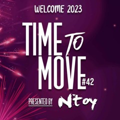 Ntoy - Time To Move #42 (Welcome 2023)