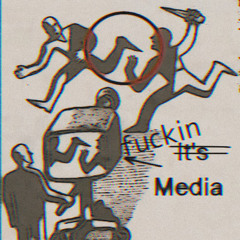 fuckin media