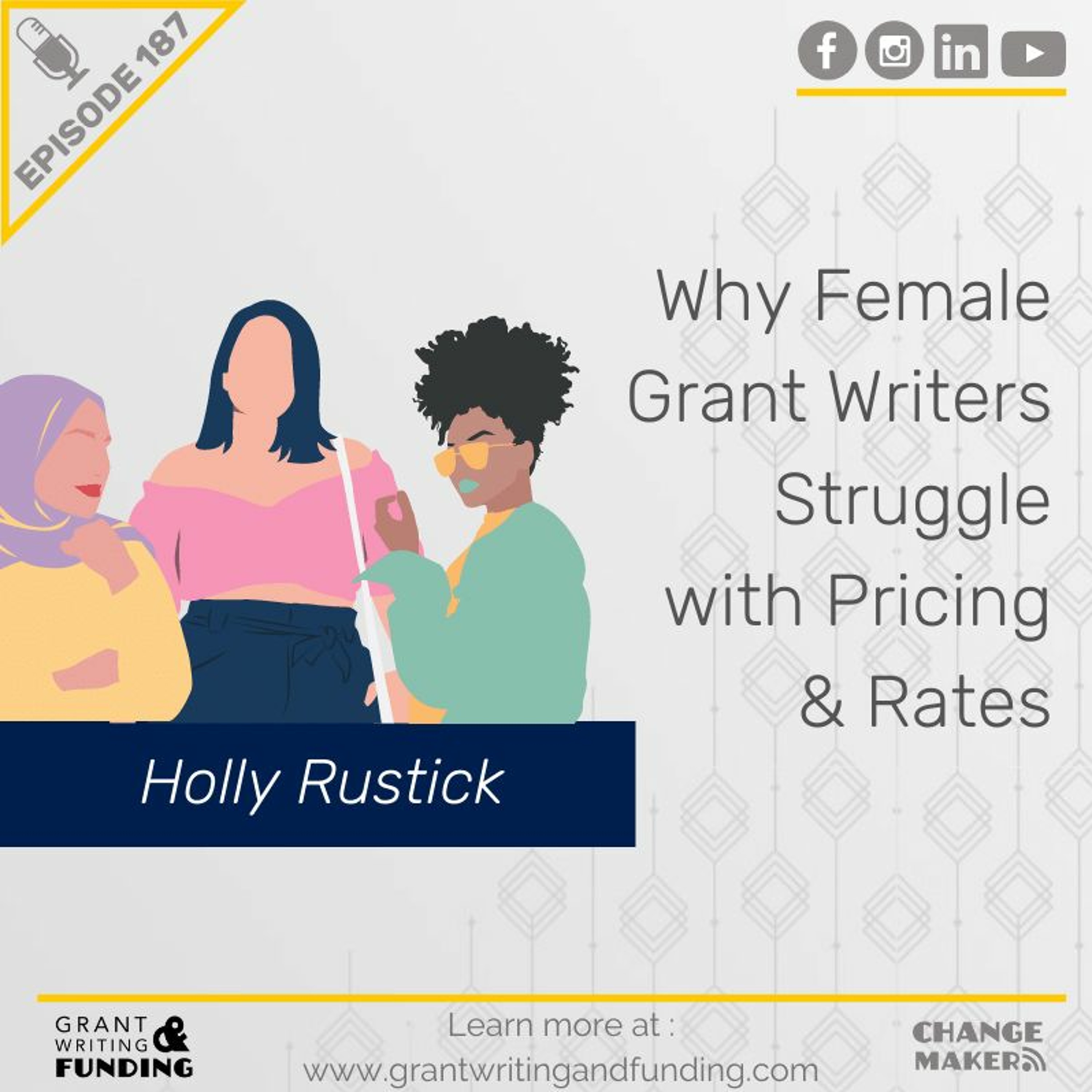 Ep. 187: Why Female Grant Writers Struggle with Pricing & Rates