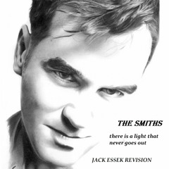 The Smiths - There Is A Light That Never Goes Out (Jack Essek Revision)
