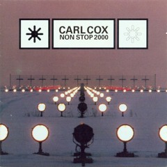 Carl Cox Non Stop 2000 [Disc 1]