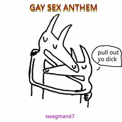 GAY SEX ANTHEM