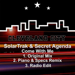 SolarTrak & Secret Agenda  -  Come With Me -  Radio Edit