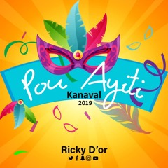 Pou Ayiti - Ricky Dor [Kanaval 2019]