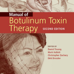 [READ] EPUB ✏️ Manual of Botulinum Toxin Therapy by  Daniel Truong,Dirk Dressler,Mark