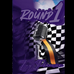 TAY PHOENIXX - ROUND 1