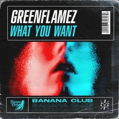 BC071 // GreenFlamez - What You Want