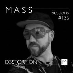MASS Sessions #136 | D3STORTION