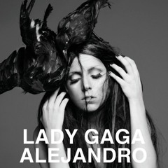 LADY GAGA - ALEJANDRO (NIKOLA EDIT)