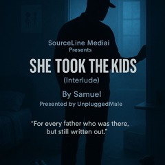 “She Took the Kids (Interlude)
