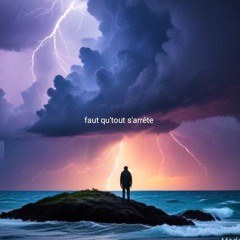 faut qu'tout s'arrête