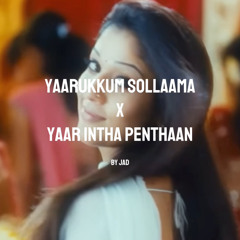 yaarukkum sollaama x yaar intha penthaan