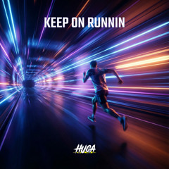 Huga - Keep on runnin