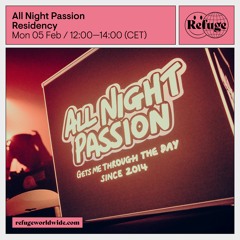All Night Passion - Residency - 05 Feb 2024
