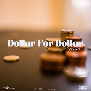 Dollar For Dollar (freestyle) ft. Yo Gotti