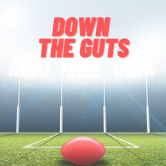 Down the Guts Season Finale 2024 - What a draft to finish on!
