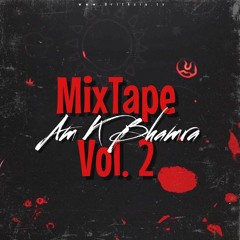 Am K Bhamra Mixtape VOL 2 - Desi Hip Hop Mixtape