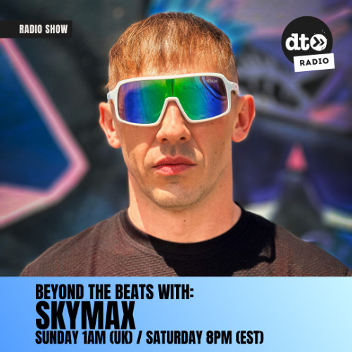 Beyond the Beats with Skymax - June 2025