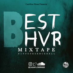 BEST BHVR MIXTAPE BY CASHFLOW RINSE |HIP POP & DANCEHALL |STREET CLEAN