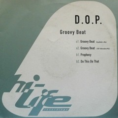 A1. D.O.P. - Groovy Beat (Goodfello's Mix) [Hi Life Recordings - 1996]