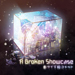 A Broken Showcase