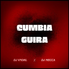 VNDRL x DJ Mecca - Cumbia Guira (2024)