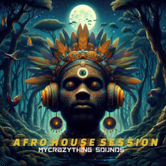 Mycrazything Records - Afro House Session 8
