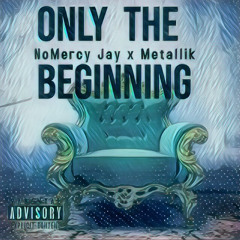 Metallik & NoMercy Jay - Grave Diggin (Only The Beginning