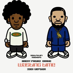 Brent Faiyaz and Drake - Wasting Time But It's 2001 (Mashup)