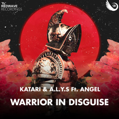 Katari, A.L.Y.S. - Warrior in Disguise Feat. Angel (Original Mix)