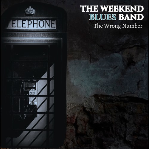 The Wrong Number - The Weekend Blues Band
