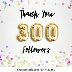 300 FOLLOWERS!