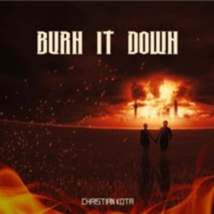 Burn It Down