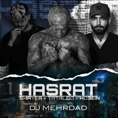 Hasrat 2 remix (Shayea & Ho3ein & Tataloo) ریمیکس رپی غمگین جدید (حسرت شایع و حصین و تتلو)