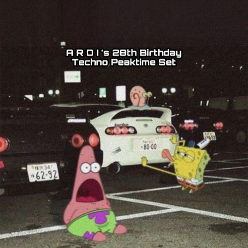 Ardi’s 28th Birthday Techno Peaktime Set