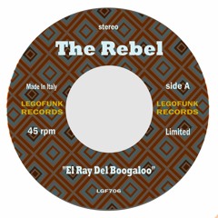 The Rebel - El Ray Del Boogaloo