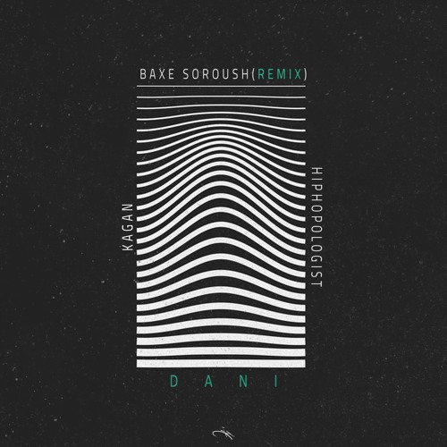 Dani - Baxe Soroush Remix