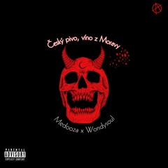 Medooza ft. Woundysoul - Český pivo, víno z Moravy