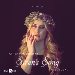 Siren's Song - Cinematic Ambient Female Vocal feat. Andrea Krux (Acapella) | Cleared for Remixing